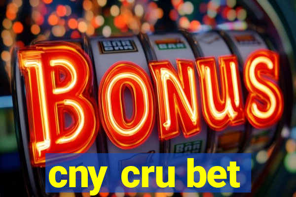 cny cru bet